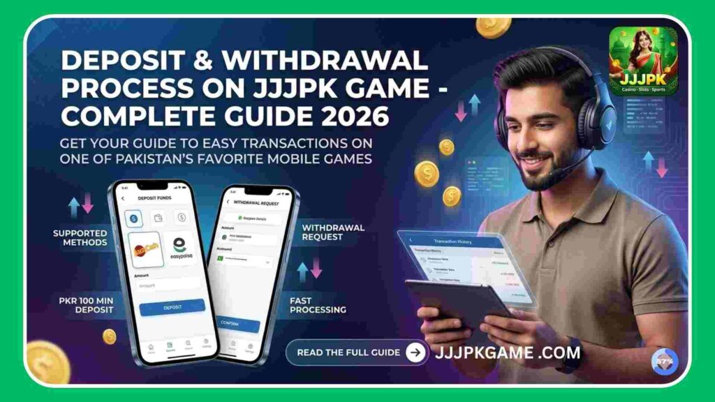 Deposit and Withdrawal Process on JJJPK Game